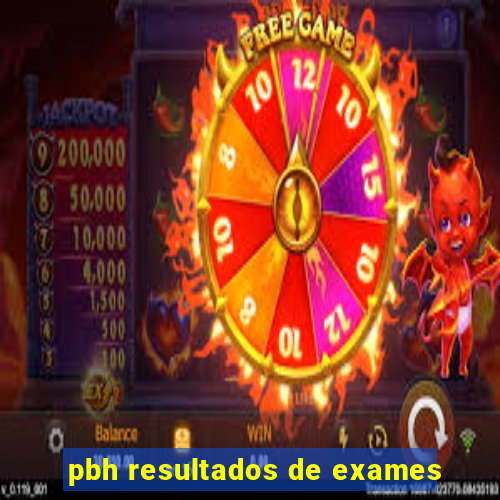 pbh resultados de exames